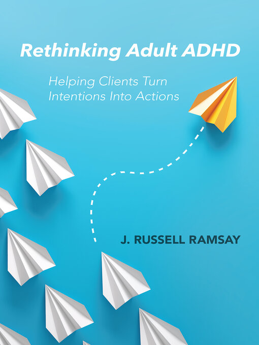 Title details for Rethinking Adult ADHD by J. Russell Ramsay - Available